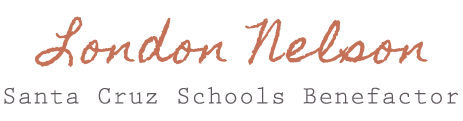 London Nelson: Santa Cruz Schools Benefactor